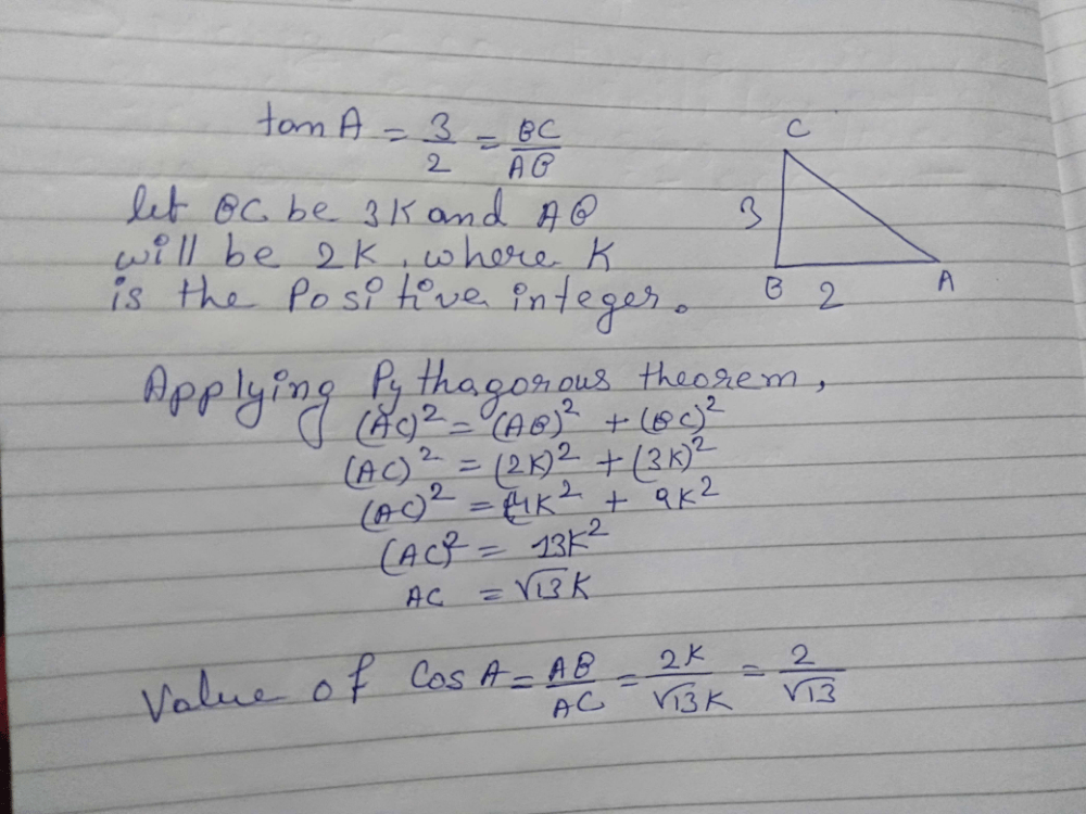 If Tan A 3 2 Then The Value Of Cos A Isa B C 2 3d Correct Answer Is Option B Can You Explain This Answer Edurev Class 10 Question