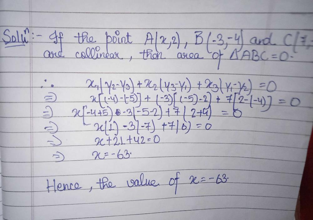 If The Points A X 2 B 3 4 And 7 5 Are Collinear Then Find The Value Of X Edurev Class 10 Question