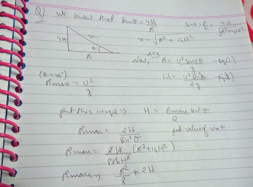 If R Is The Range Of A Projectile On A Horizontal Plane And H Its Maximum Height The Maximum Horizontal Range With Same Velocity Of Projection Is 1 2h 2 R 2 8h 3 2r