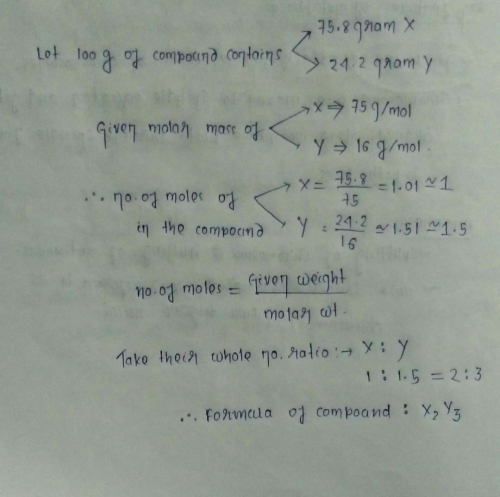 Two Elements X Having Atomic Weight 75 And Y Having Atomic Weight 16 Combine To Give A Compound Having 75 8 Of X The Emperical Formula Of A Compound Is 1 Xy 2 X2y 3 X2y2 4 X2y3 Edurev