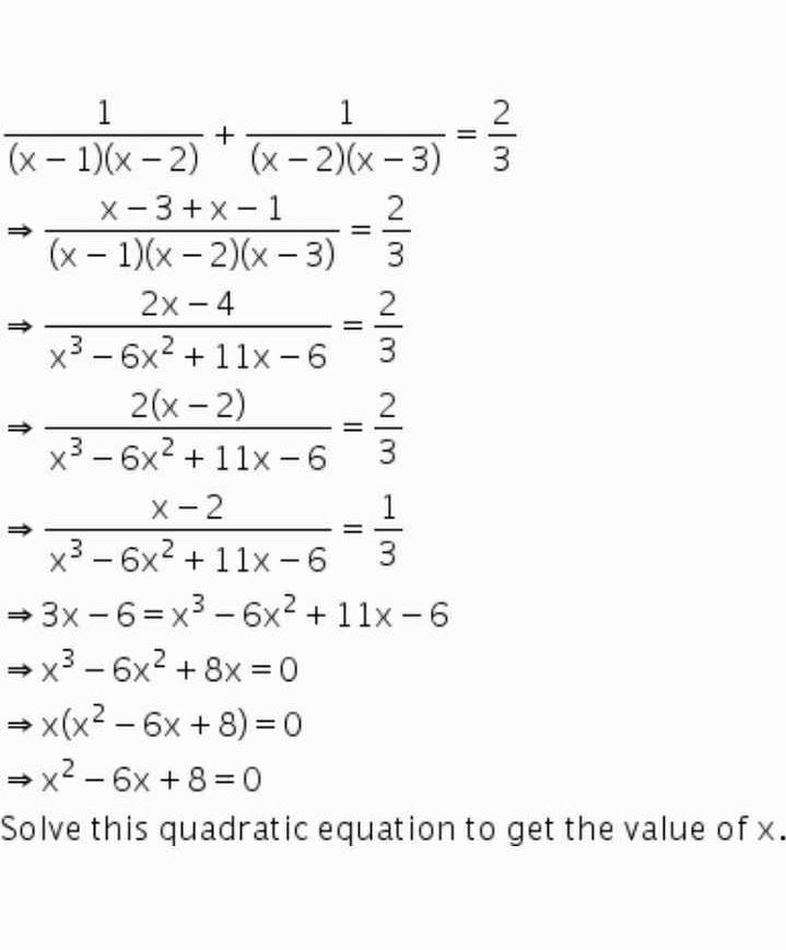 Solve 1 By X Minus 1 Into X Minus 2 1 By X Minus 2 Into X Minus 3 Is Equal To 2 By 3 Where X Is Not Equal To 1 2 3 Edurev Class 10 Question