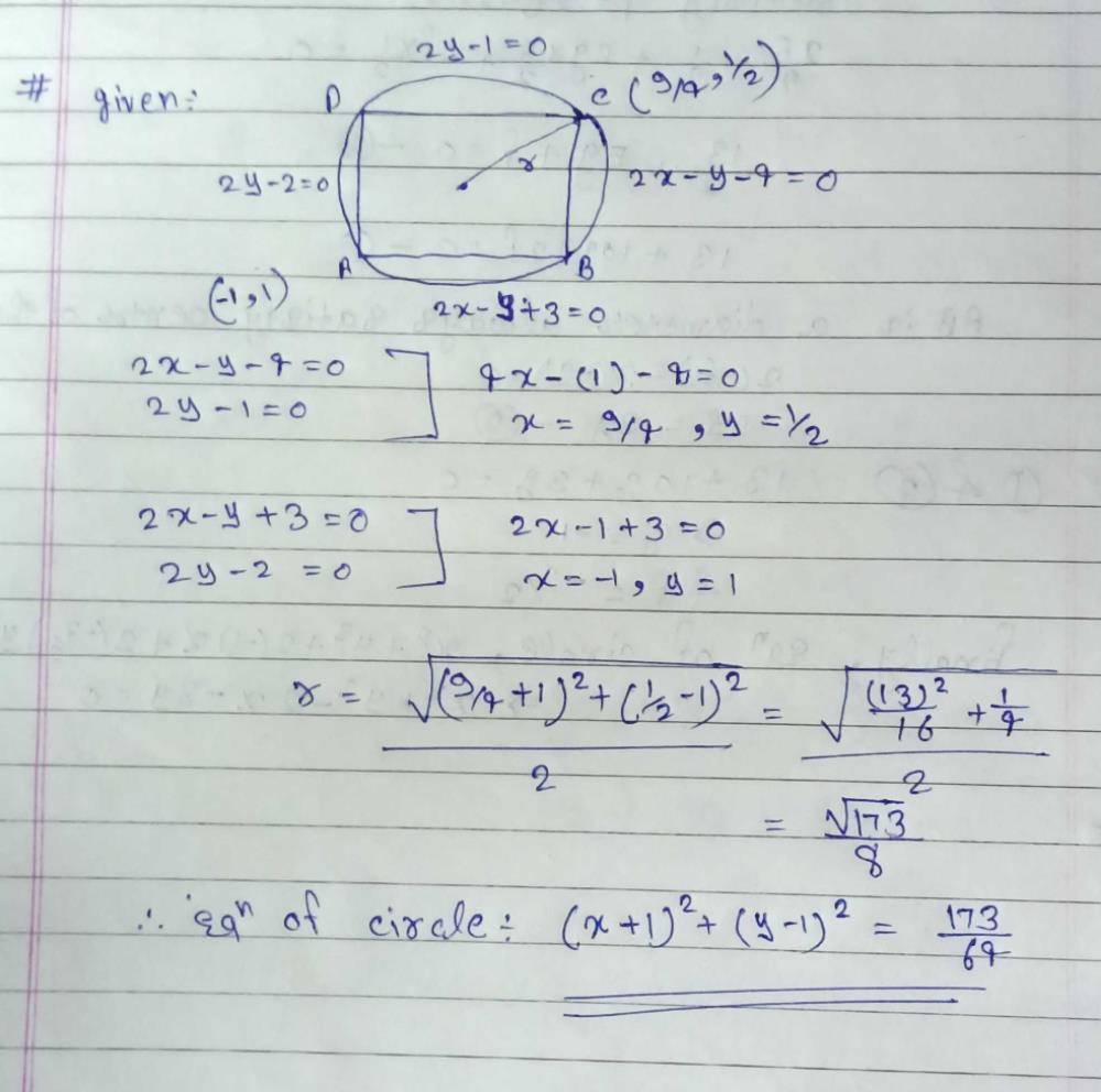 Find The Equation Of The Circle Circumscribing The Rectangle Whose Sides Are 2x Y 3 0 2x Y 4 0 X 2y 1 0 X 2y 2 0 Edurev Class 12 Question