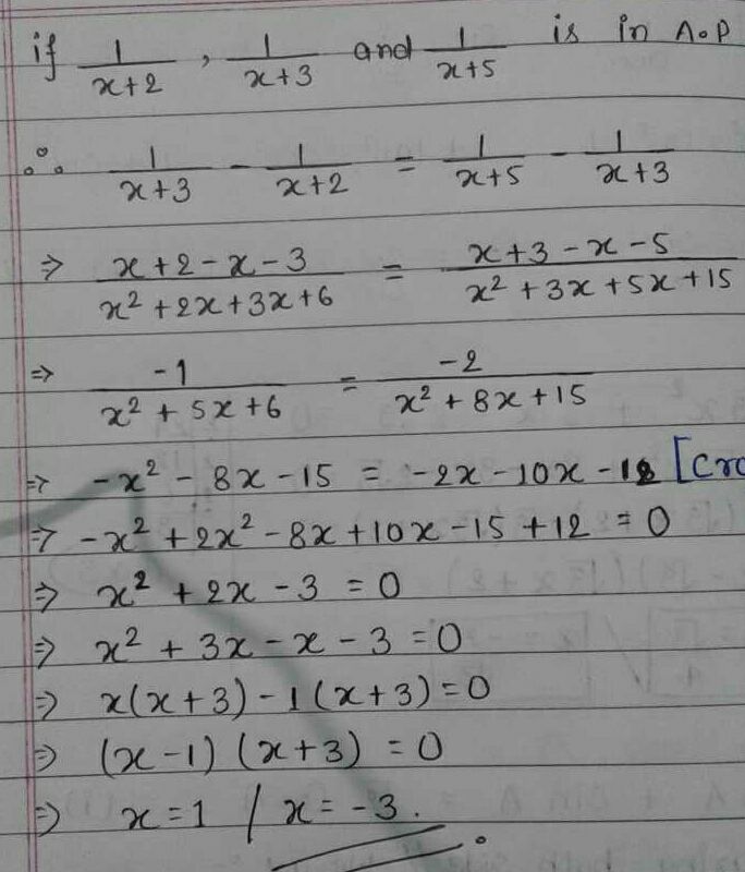 If 1 X 2 1 X 3 And 1 X 5 Are In Ap Find The Value Of X Edurev Class 10 Question