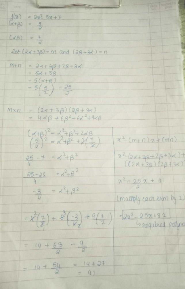 If Alpha And Beta Are The Zeros Of The Polynomial 2x 2 5x 7 Then Find The Polynomial Whose Zeros Are 2alpha 3beta And 3alpha 2beta Pls Answer With Solution Edurev Class 10 Question