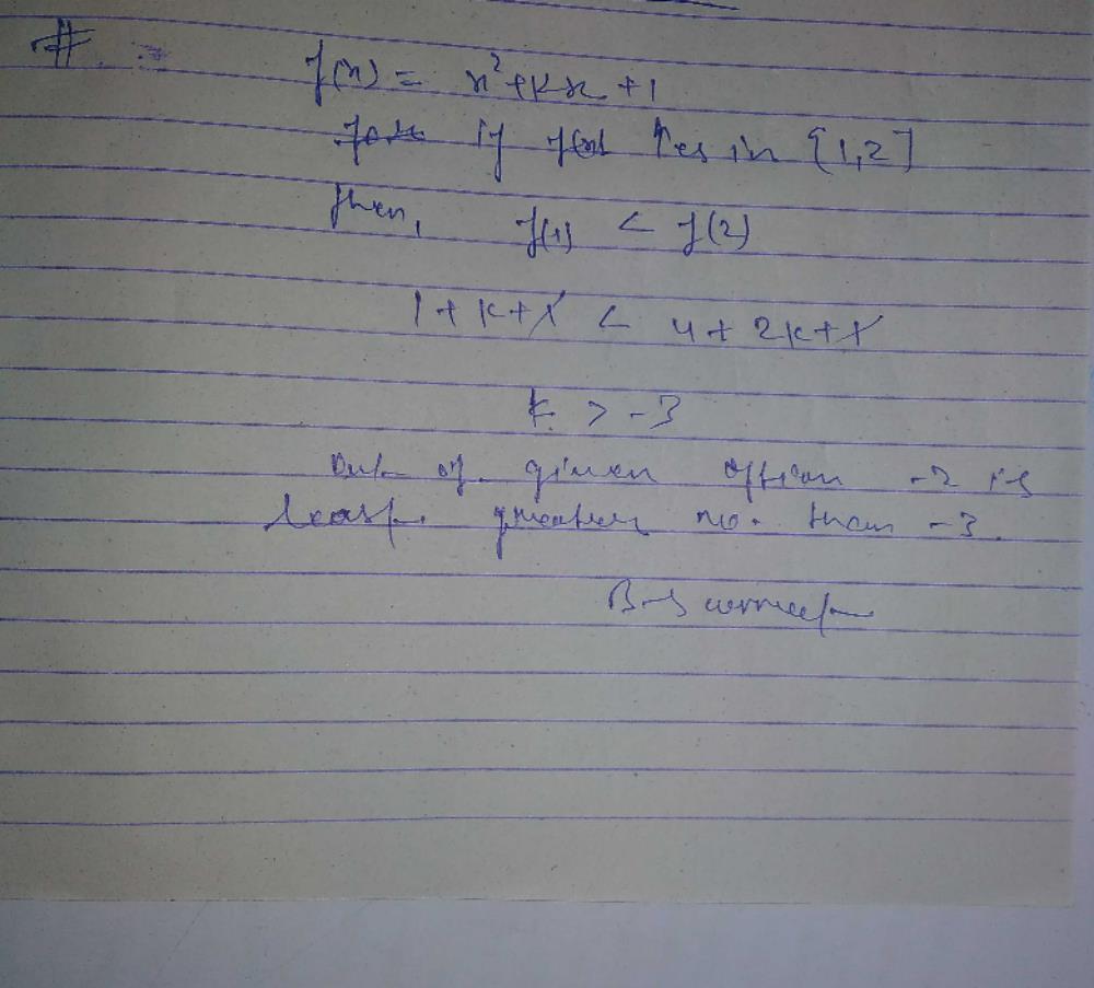 The least possible value of k for which the function f(x) = x2 + kx + 1 ...