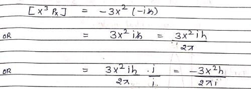 The Commutator X3 Px Is Equal To A B C D None Of Themcorrect Answer Is Option D Can You Explain This Answer Edurev Chemistry Question