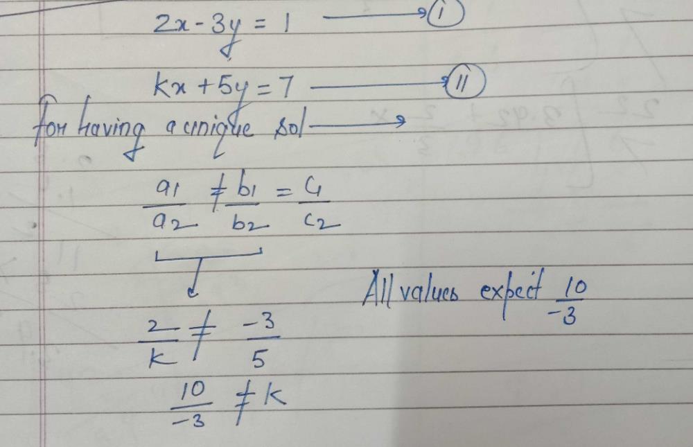 Question 1 Find The Value Of K For Which The Equation Has Unique Solution 1 2x 3y 1 Kx 5y