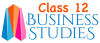 How to prepare for Business Studies: Step by Step Guide Notes - Commerce