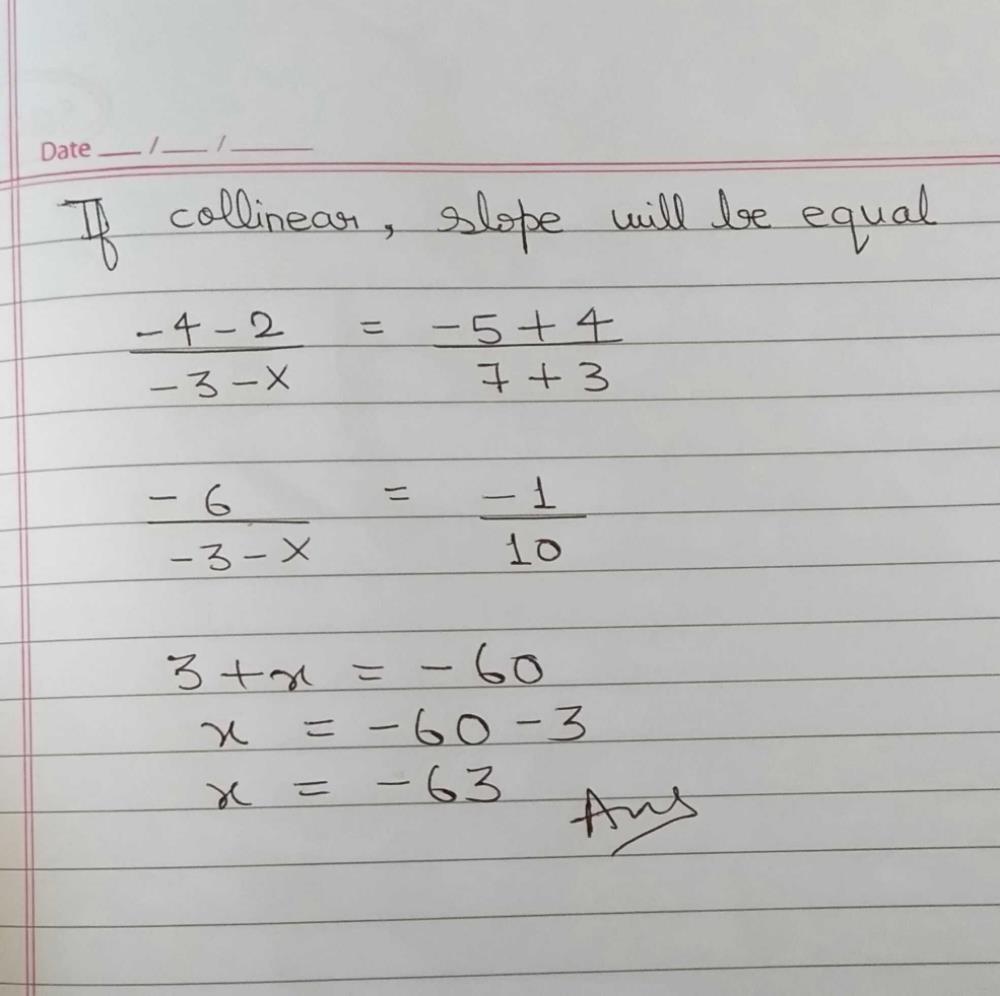 If The Points A X 2 B 3 4 And 7 5 Are Collinear Then Find The Value Of X Edurev Class 10 Question