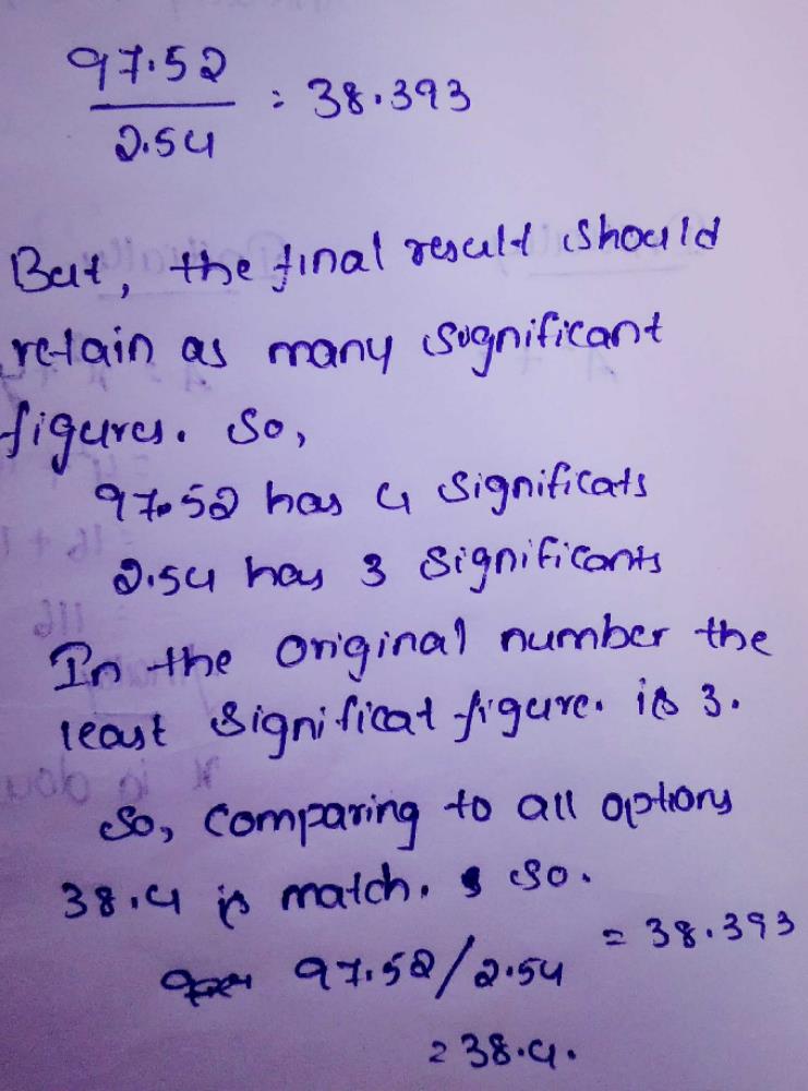 When 97 52 Is Divided By 2 54 The Correct Result Isa 38 3937b 38 394c 