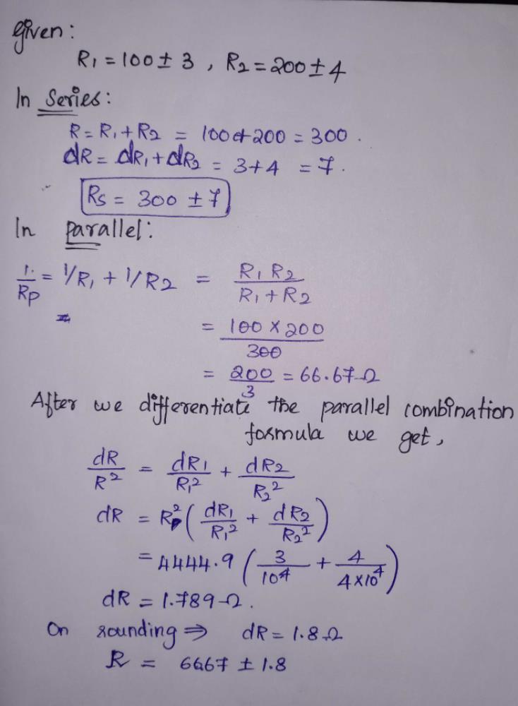 Two Resistors Of Resistances R1 100 3ohm And R2 200 4ohm Are Connected A In Series B In Parallel Find The Equivalent Resistance Of The A Series Bination B Parallel Bination Use For A The Relation R R1 R2 And For