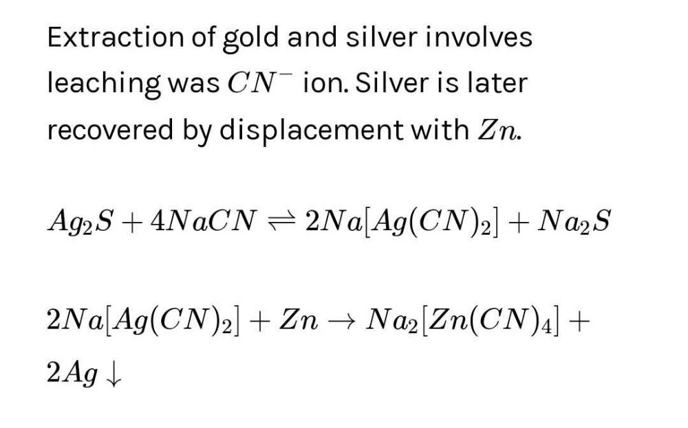 Extraction Of Gold And Silver Involves Leaching With CN Silver Is Later ...