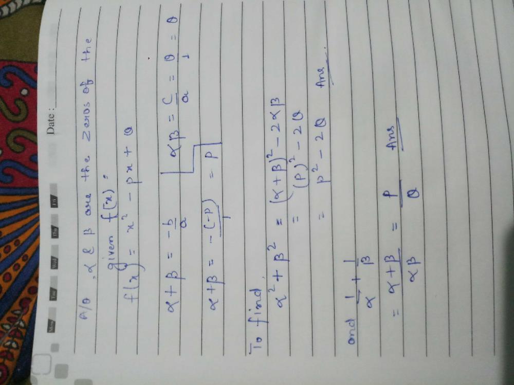 If Alpha And Beta Are Zeros Of Quadratic Polynomial F X X Squared P X Q Then Find The Value Of Alpha Square Beta Square And One Upon Alpha