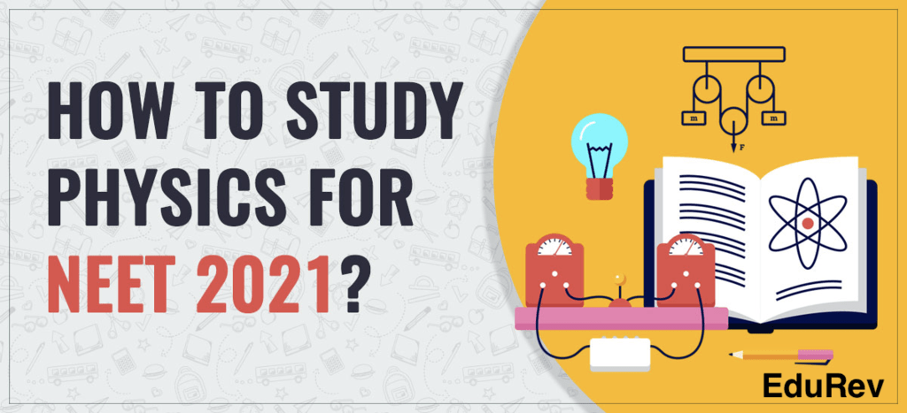 How to prepare for Physics for NEET? Step by Step Guide for NEET Physics NEET Notes | EduRev