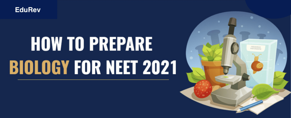 How to prepare for Biology for NEET? Step by Step Guide for NEET Biology NEET Notes | EduRev