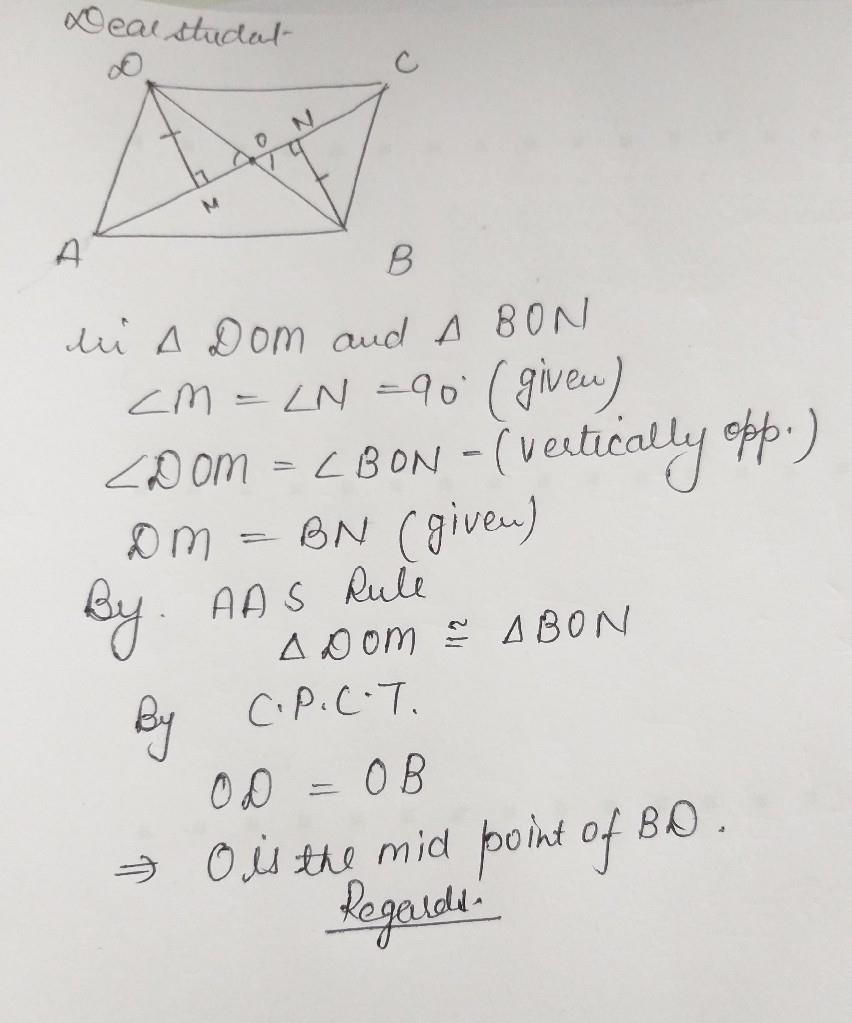 In Quadrilateral Abcd Bn And Dm Are Drawn Perpendicular To Ac Such That Bn Dm Prove That O Is The Mid Point Of Edurev Class 9 Question