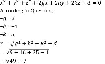 What Is The Radius Of The Sphere X2 Y2 Z2 Minus 6x 8y Minus 10z 1 0 A 5b 2c 7d 3correct Answer Is Option C Can You Explain This Answer Edurev Defence Question