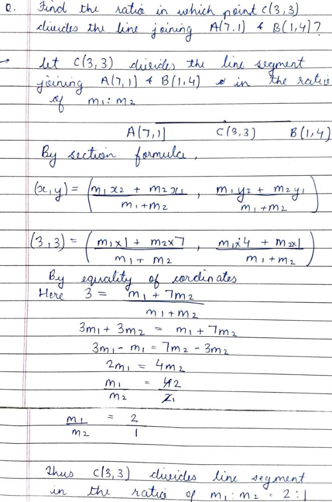 Find The Ratio In Which Point C 3 3 Divides The Line Joining A 7 1 And 1 4 Edurev Class 10 Question