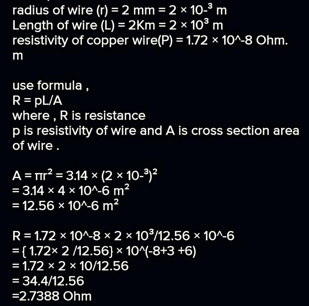 Calculate the resistance of 2 km long copper wire of radius 2mm