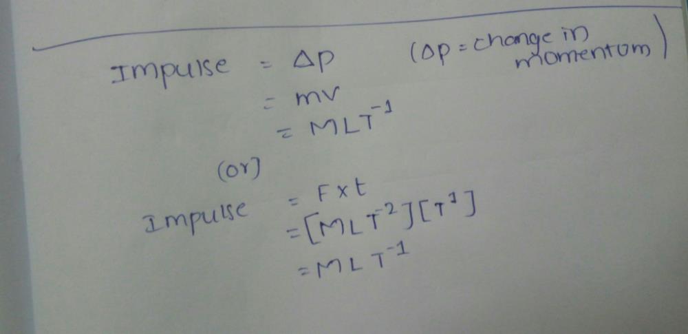 The dimensional formula for impulse isa)MLT2b)MLT-1c ...