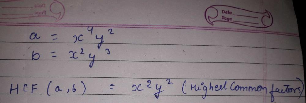 If Two Positive Integers A And B Are Written As A X4 Y2 And B X2 Y3 A B Are Prime Numbers Then Hcf A B Isa X4y3b Xyc X2y3d X2y2correct Answer Is Option D