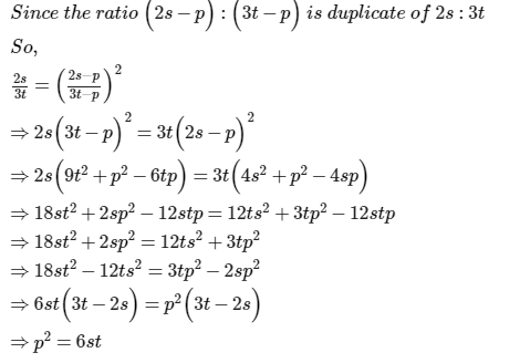 If 2s 3t Is The Duplicate Ratio Of 2s P 3t P Then A P 6st B P 6st C 2p 3st Edurev Quant Question