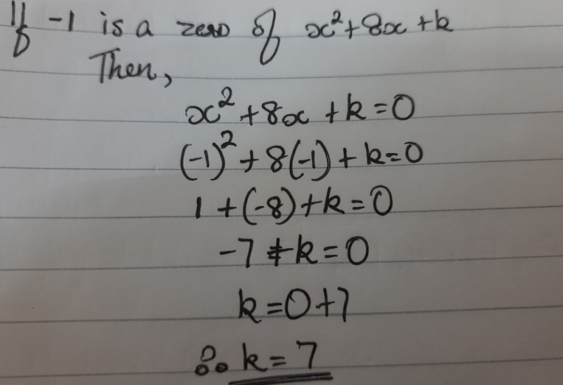 What Is The Value Of k In Polynomial X 2 8x K If 1 Is A Zero Of The