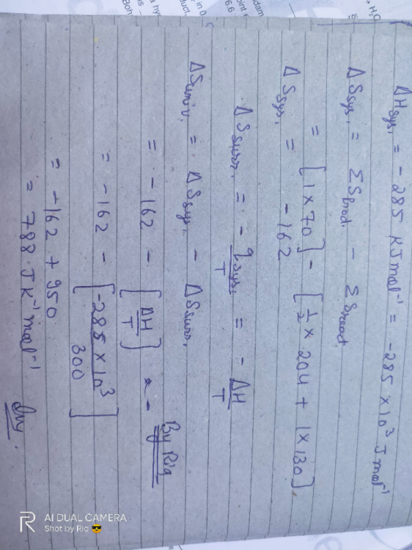 For The Reaction H2 G 1 2o2 G H2o L The Following Information Is Given T 300k H 285 Kj Mol So2 G 4 J K Mol Sh2o L 70 J K Mol Sh2 L 130 J K Mol Suniverse For The Reaction Is Edurev Iit
