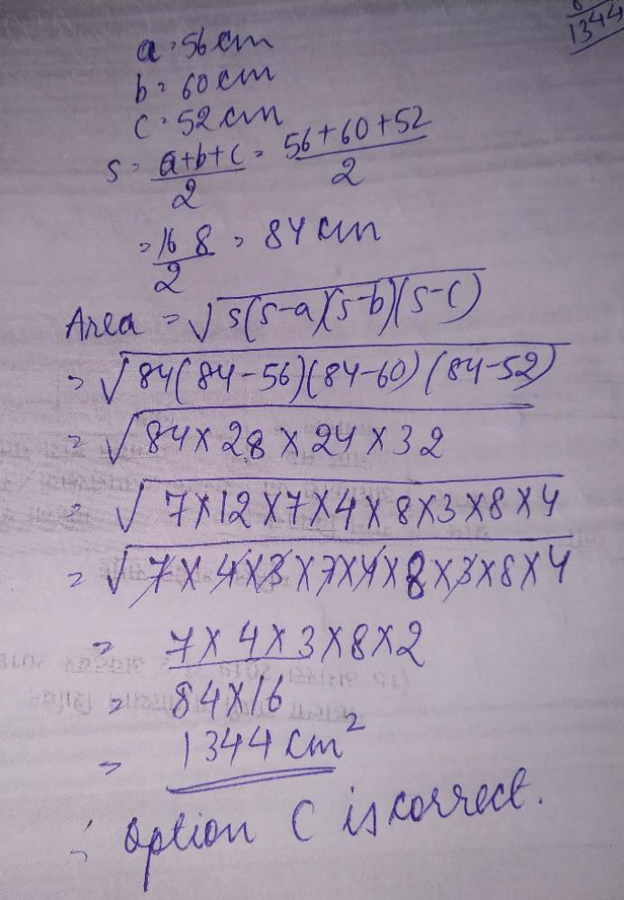 The Sides Of A Triangle Are 56 Cm 60 Cm And 52 Cm Long Then The Area Of The Triangle Isa 1322cm2b 1392cm2c 1344cm2d 1311cm2correct Answer Is Option C Can You Explain This Answer Edurev