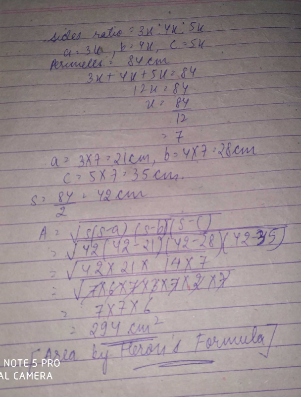 The Sides Of A Triangle Are In Ratio 3 4 5 If The Perimeter Of The Triangle Is 84 Cm Then Area Of The Triangle Is A 294cm2b 290cm2c 274cm2d 252cm2correct Answer Is Option