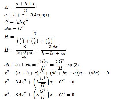 If A G Amp H Are Respectively Te A M G M Amp H M Of Three Positive Numbers A B Amp C Then The Equation Whose Roots Are A B Amp C Is Given