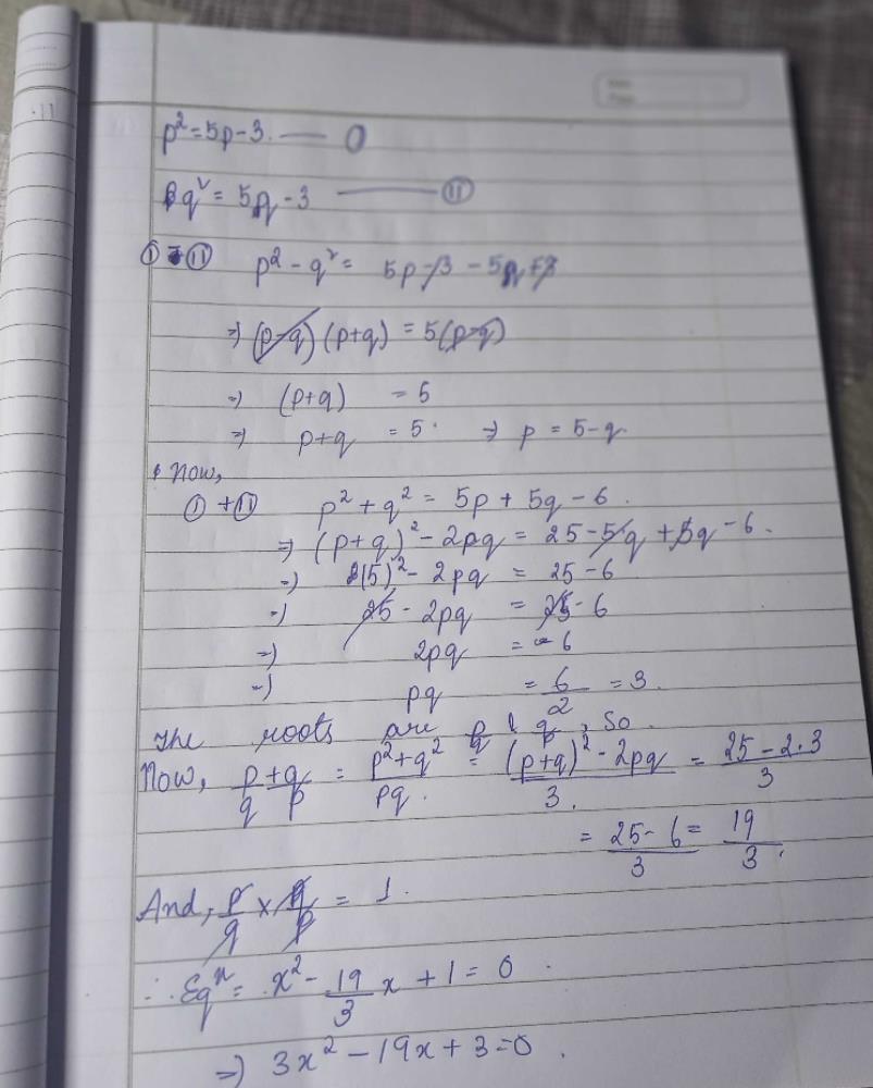 If P Q And P2 5p 3 And Q2 5q 3 The Equation Having Roots Asa X2 19x 3 0b 3x2 19x 3 0c 3x2 19x 3 0d 3x2